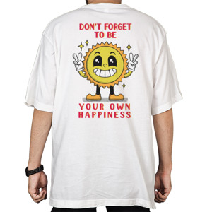 Kaos Oversize Clothudio - Be Your Own Happiness