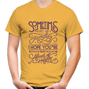 Kaos Motivasi - Be Afraid Of Heights