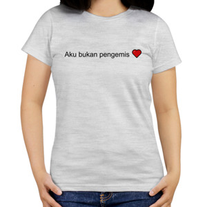 Kaos Kaos Wanita Pengemis Cinta Cutton-Slub by Co_mbro
