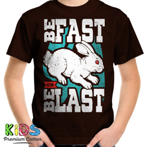 Kaos BE FAST OR BE LAST