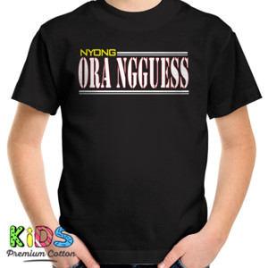 Kaos Kaos tema bahasa jawa ORA NGGUESS