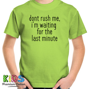 Kaos Last Minute Tshirt