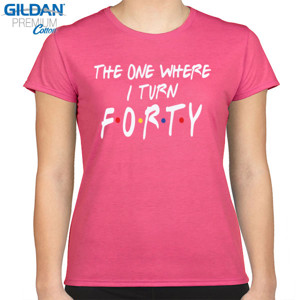Kaos Koas Wanita The One Where I Turn Forty