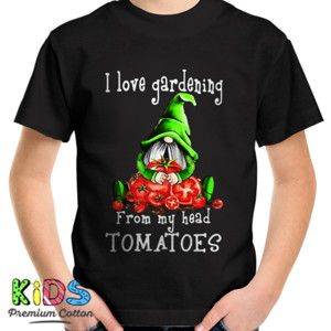Kaos i love gardening from my head tomatoes 3