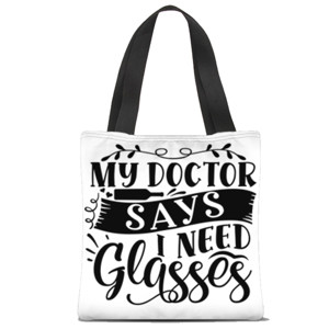 Tas Tote Fullprint Tas Tote Full Print My doctor says I need glasses