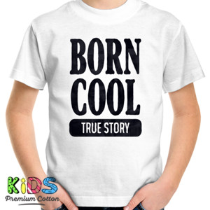 Kaos BORN COOL TRUE STORY