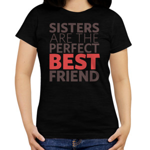 Kaos SISTERS ARE THE BEST FRIEND