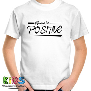 Kaos Always be positive