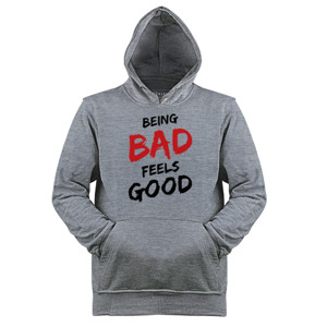 Jaket Hoodie Being bad feels good