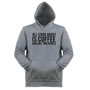 Jaket Hoodie All I Need Is Coffee And Like Two People