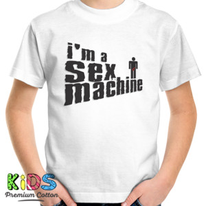 Kaos Distro I m A Sex Machine
