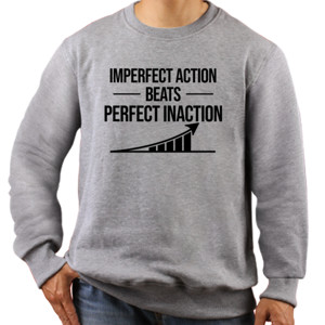 Jaket Sweater Imperfect Action Beats Perfect Inaction
