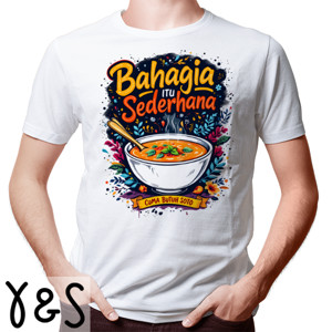Kaos Bahagia itu sederhana, Cuma butuh Soto