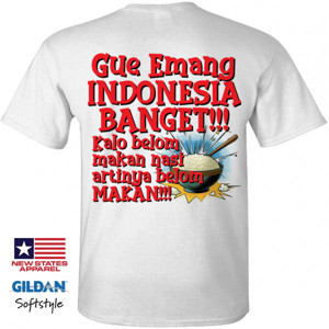 Kaos Gue Emang Indonesia Banget