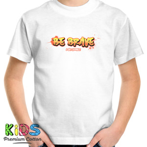 Kaos Be Brave & Be Humble