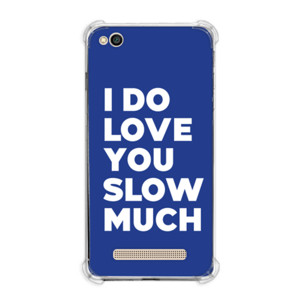 Casing HP I Do Love You Slow Much