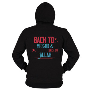 Hoodie Zipper Back To Mesjid And Back To Allah #2
