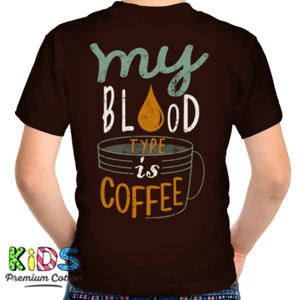 Kaos MY BLOOD TYPE IS COFFEE 2 back