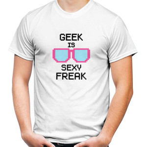 Kaos Geek Is Sexy Freak