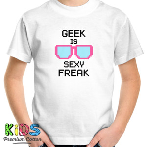 Kaos Geek Is Sexy Freak