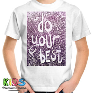 Kaos Do Your Best Guys