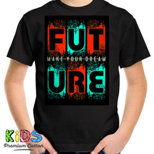 Kaos Future Make Your Dream Now