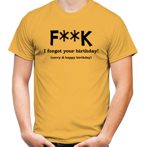 Kaos I Forgot Your Birthday