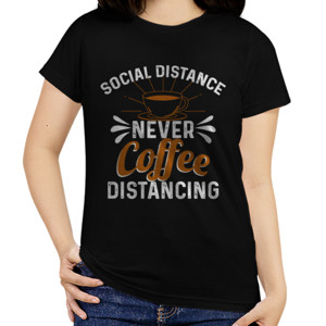 Kaos social distance never coffee distancing