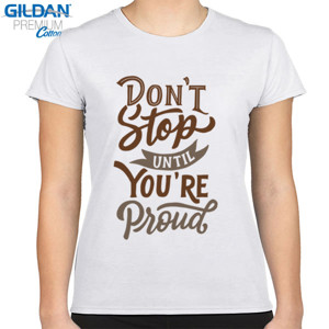 Kaos Motivasi - Dont Stop Until Youre Proud