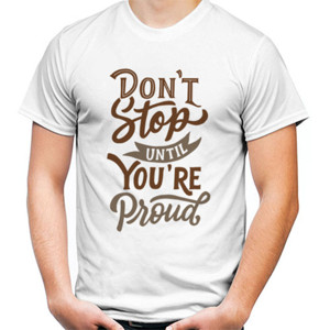 Kaos Motivasi - Dont Stop Until Youre Proud