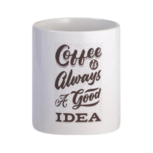 Mug Coffee is Always a Good Idea