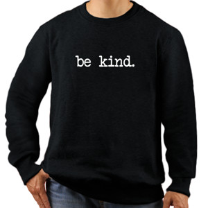Jaket Sweater be kind. Sweater Unisex