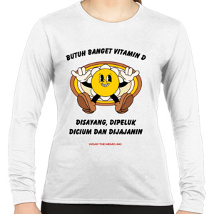 Kaos Butuh Banget Vitamin D