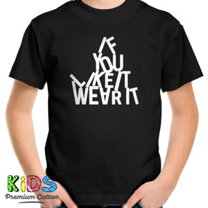 Kaos If You Like It Wear It