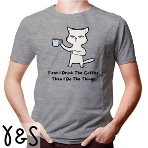 Kaos Kaos Pria Lengan Pendek - First I Drink The Coffee