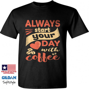 Kaos Always start your day with coffee