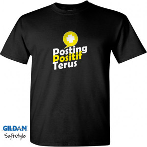 Kaos Posting Positif Terus 02