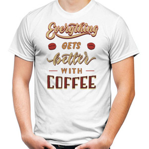 Kaos Everything Gets Better With Coffee