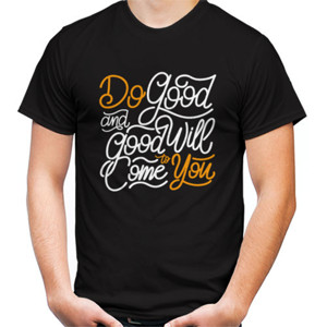 Kaos Motivasi - Do Good And Good Will To Come You