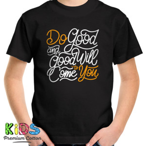 Kaos Motivasi - Do Good And Good Will To Come You
