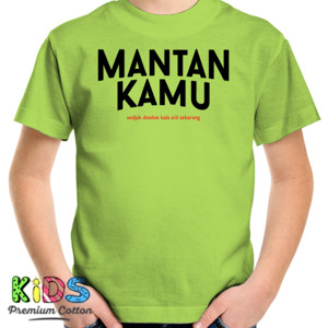 Kaos Mantan Kamu - Sedjak Doeloe Kala  