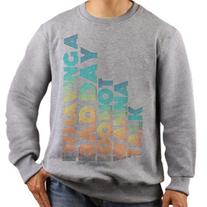 Jaket Sweater I'M HAVING A BAD DAY