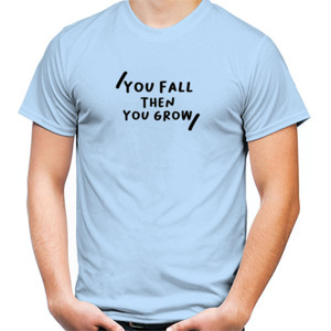 Kaos you fall then you grow
