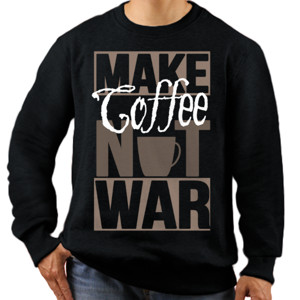 Jaket Sweater MAKE COFFEE NOT WAR