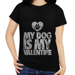 Kaos my dog is my valentine