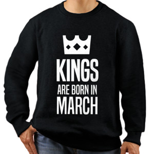 Jaket Sweater Kings Are Born in March