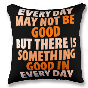 Bantal EVERYDAY IS GOOD
