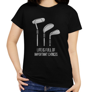 Kaos Golf Life Is Full Of Important Choices