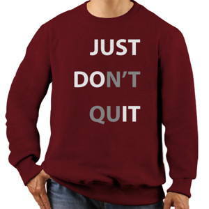 Jaket Sweater Just Don't Quit