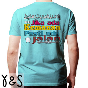 Kaos Jika Ada Kemauan Pasti Ada Jalan